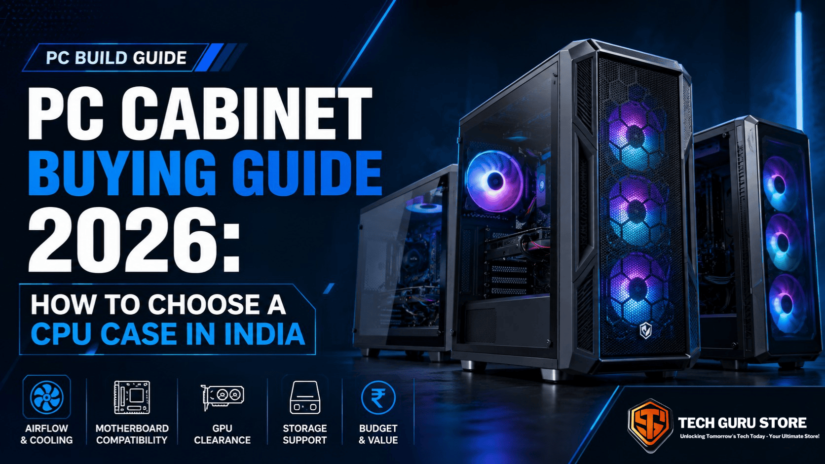 PC Cabinet Buying Guide 2026: How to Choose a CPU Case in India